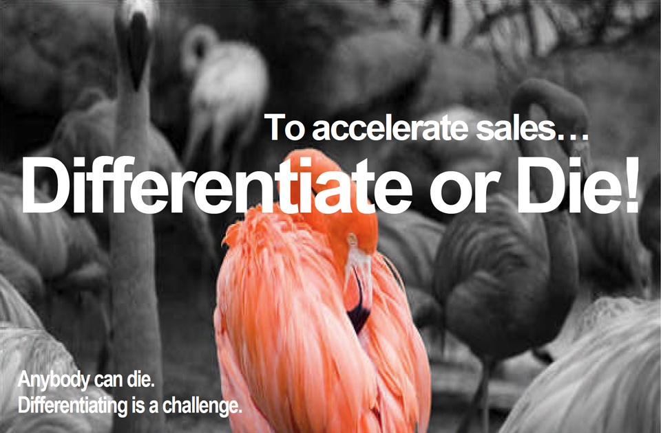 To Accelerate Sales, Differentiate or Die